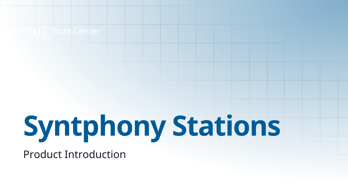 Syntphony Stations | Syntphony Trust Center
