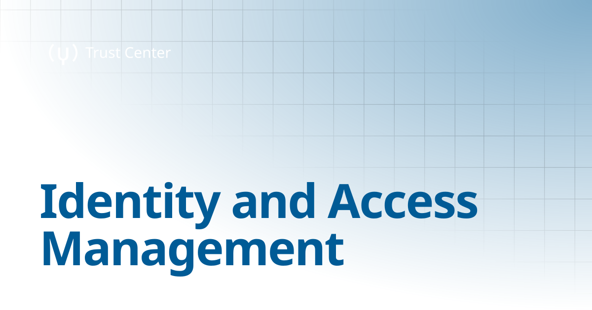 Identity and Access Management | Syntphony Trust Center